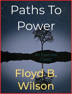 Paths To Power (eBook, ePUB) - B. Wilson, Floyd