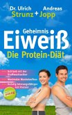 Geheimnis Eiweiß - Die Protein Diät: Schlank mit der Stoffwechselkur, maximaler Muskelaufbau, geistig leistungsfähiger mit Protein. (eBook, ePUB)