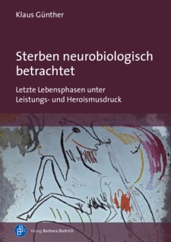 Sterben neurobiologisch betrachtet - Günther, Klaus