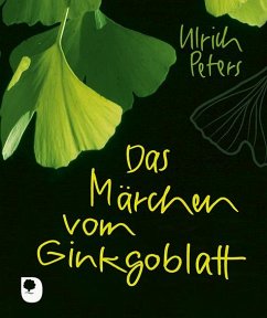 Das Märchen vom Ginkgoblatt - Peters, Ulrich