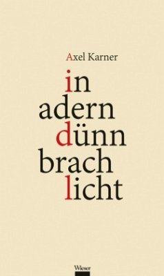 in adern dünn brach licht - Karner, Axel