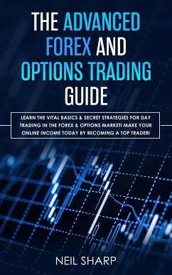 The Advanced Forex and Options Trading Guide (eBook, ePUB) - Sharp, Neil