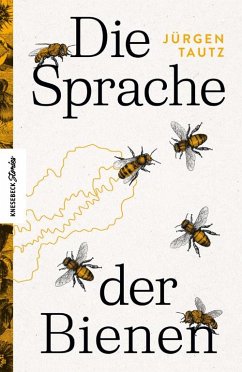 Die Sprache der Bienen - Tautz, Jürgen