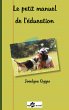 Le petit manuel de l'éducation (eBook,... - Bild 1