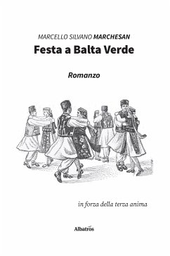 Festa a balta verde (eBook, ePUB) - Silvano Marchesan, Marcello