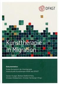 Kunsttherapie in Migration - Krueger, Carolyn; Stellbrink-Kesy, Barbara; Widdascheck, Christian; Hamberger, Christian