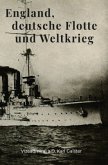 England, deutsche Flotte und Weltkrieg