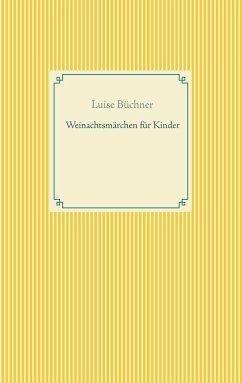 Weinachtsmärchen für Kinder - Büchner, Luise