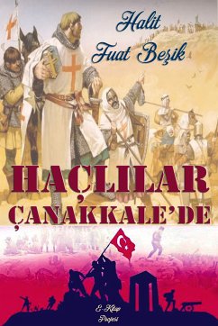 Haçlılar Çanakkale'de (eBook, ePUB) - Beşik, Halit Fuat