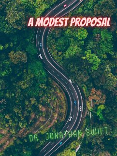 A Modest Proposal (eBook, ePUB) - Jonathan Swift, Dr.