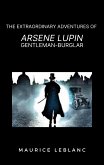 The Extraordinary Adventures of Arsene Lupin, Gentleman-Burglar (eBook, ePUB)