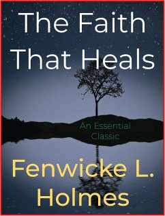 The Faith That Heals (eBook, ePUB) - L. Holmes, Fenwicke