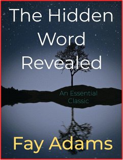 The Hidden Word Revealed (eBook, ePUB) - Adams, Fay