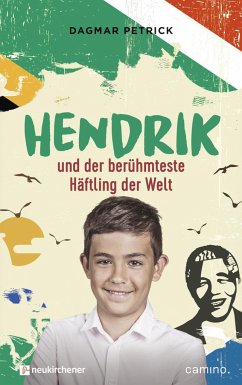 Hendrik und der berühmteste Häftling der Welt - Petrick, Dagmar