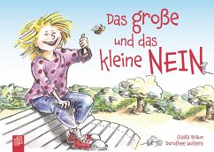 Das große und das kleine NEIN! - Wolters, Dorothee;Braun, Gisela