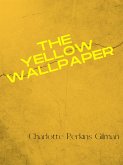 The Yellow Wallpaper (eBook, ePUB)