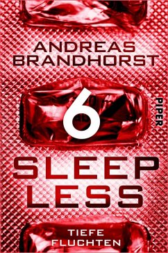 Sleepless - Tiefe Fluchten (eBook, ePUB) - Brandhorst, Andreas