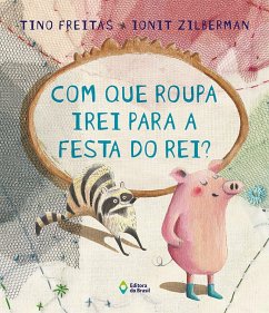 Com que roupa irei para a festa do rei? (eBook, ePUB) - Freitas, Tino