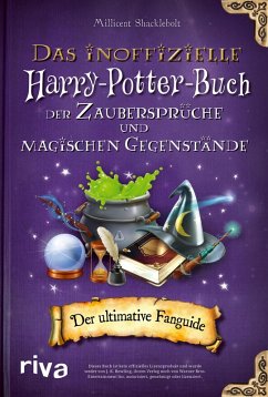 Das inoffizielle Harry-Potter-Buch der Zaubersprüche und magischen Gegenstände (eBook, ePUB) - Shacklebolt, Millicent