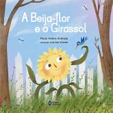 A beija-flor e o girassol (eBook, ePUB) A beija-flor e o girassol (eBook, ePUB)