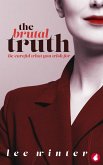 The Brutal Truth (eBook, ePUB) The Brutal Truth (eBook, ePUB)