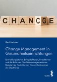 Change Management in Gesundheitseinrichtungen (eBook, PDF)