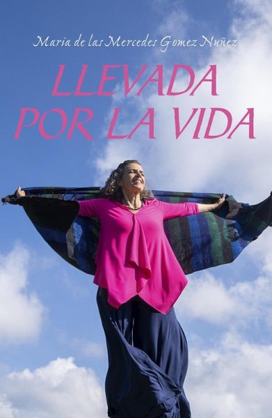 LLEVADA POR LA VIDA (eBook, ePUB)