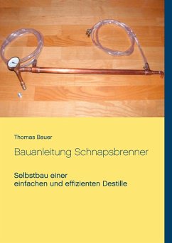 Bauanleitung Schnapsbrenner (eBook, ePUB)