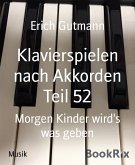 Klavierspielen nach Akkorden Teil 52 (eBook, ePUB)