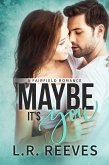 Maybe It's You (Fairfield Romances, #1) (eBook, ePUB)
