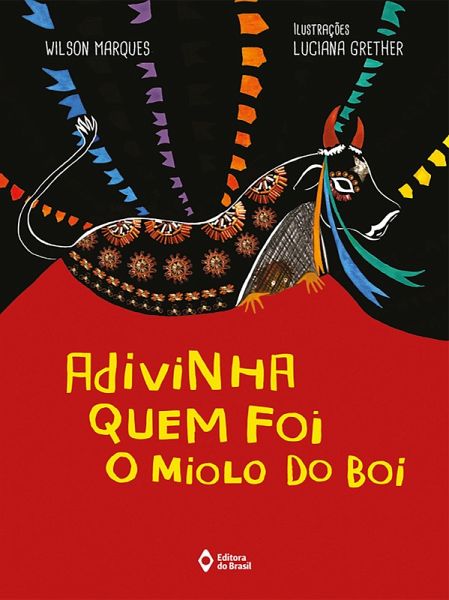 Adivinha quem foi o miolo do boi (eBook, ePUB)