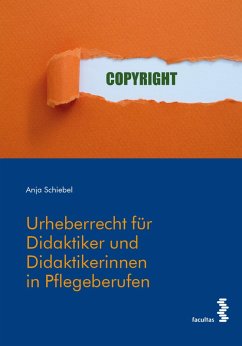 Urheberrecht für Didaktiker/Didaktikerinnen in Pflegeberufen (eBook, PDF) - Schiebel, Anja