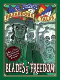 Blades of Freedom (Nathan Hale's Hazardous Tales #10) (eBook, ePUB)