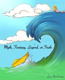 Myth, Fantasy, Legend or Truth (eBook, ePUB)