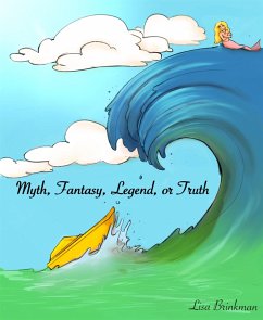 Myth, Fantasy, Legend or Truth (eBook, ePUB) - Brinkman, Lisa