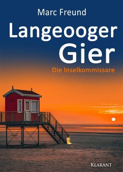 Langeooger Gier. Ostfrieslandkrimi (eBook, ePUB) - Freund, Marc