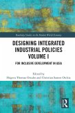 Designing Integrated Industrial Policies Volume I (eBook, PDF)