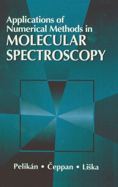 Applications of Numerical Methods in Molecular Spectroscopy (eBook, PDF) - Pelikan, Peter; Ceppan, Michal; Liska, Marek