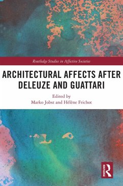 Architectural Affects after Deleuze and Guattari (eBook, ePUB)