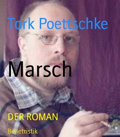 Marsch (eBook, ePUB) - Poettschke, Tork