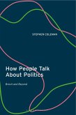How People Talk About Politics (eBook, ePUB)