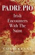 Padre Pio: Irish Encounters with the... - Bild 1