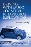 Driving With Music: Cognitive-Behavioural Implications (eBook, ePUB)