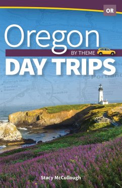 Oregon Day Trips by Theme (eBook, ePUB) - McCullough, Stacy