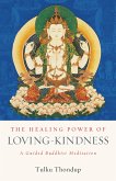 The Healing Power of Loving-Kindness (eBook, ePUB)