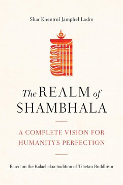 The Realm of Shambhala (eBook, ePUB) - Lodrö, Shar Khentrul