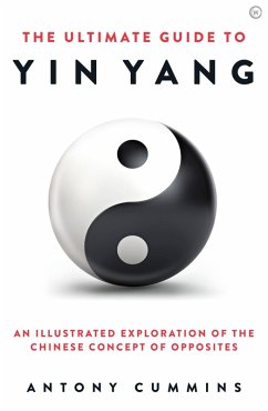 The Ultimate Guide to Yin Yang (eBook, ePUB) - Cummins, Antony