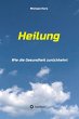 Heilung - Wie die Gesundheit... - Bild 1