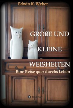 GROSSE UND KLEINE WEISHEITEN (eBook, ePUB) - Weber, Edwin K.