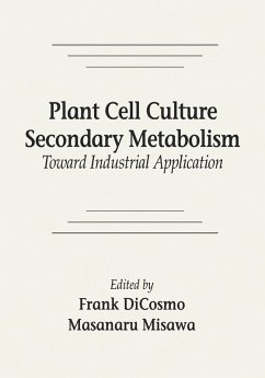 Plant Cell Culture Secondary MetabolismToward Industrial Application (eBook, PDF) - Dicosmo, Frank; Misawa, Masanara